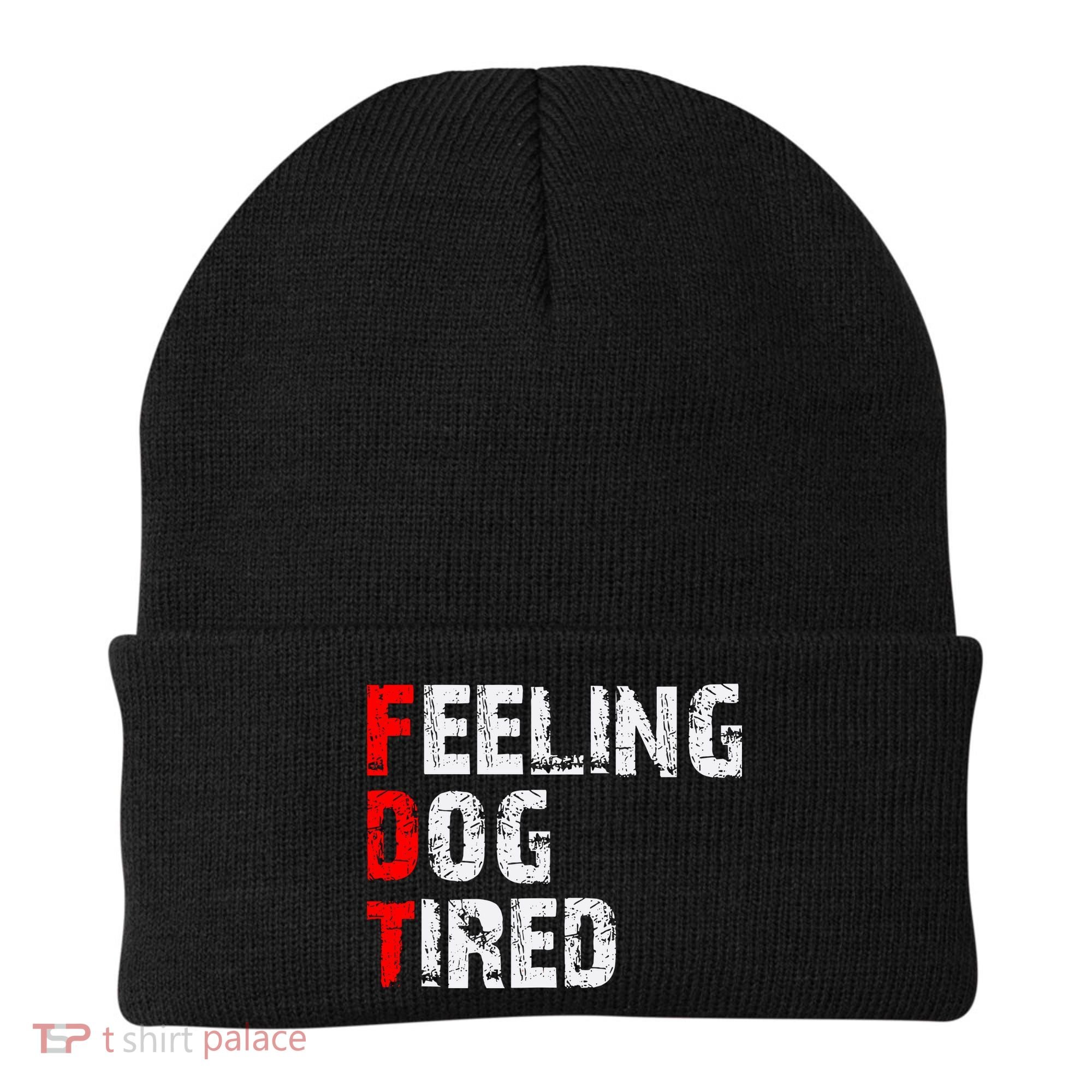 Feeling Dog Tired Fdt Anti Trump Beanie