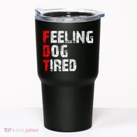 Feeling Dog Tired Fdt Anti Trump Tumbler thumb 0