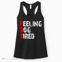 Feeling Dog Tired Fdt Anti Trump Women's Tank Top thumb 0
