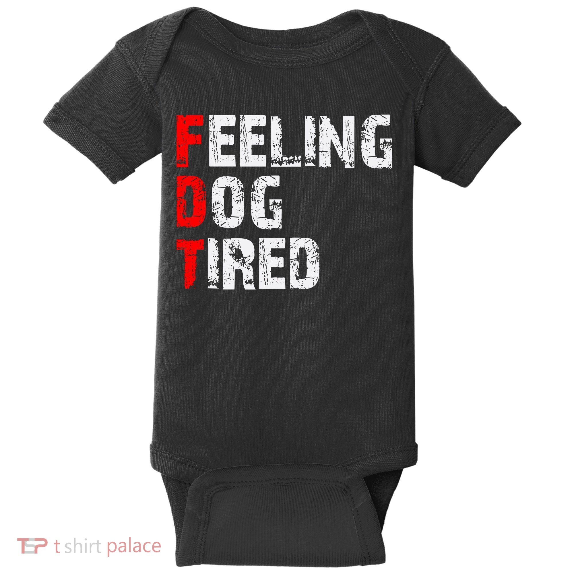 Feeling Dog Tired Fdt Anti Trump Baby Bodysuit