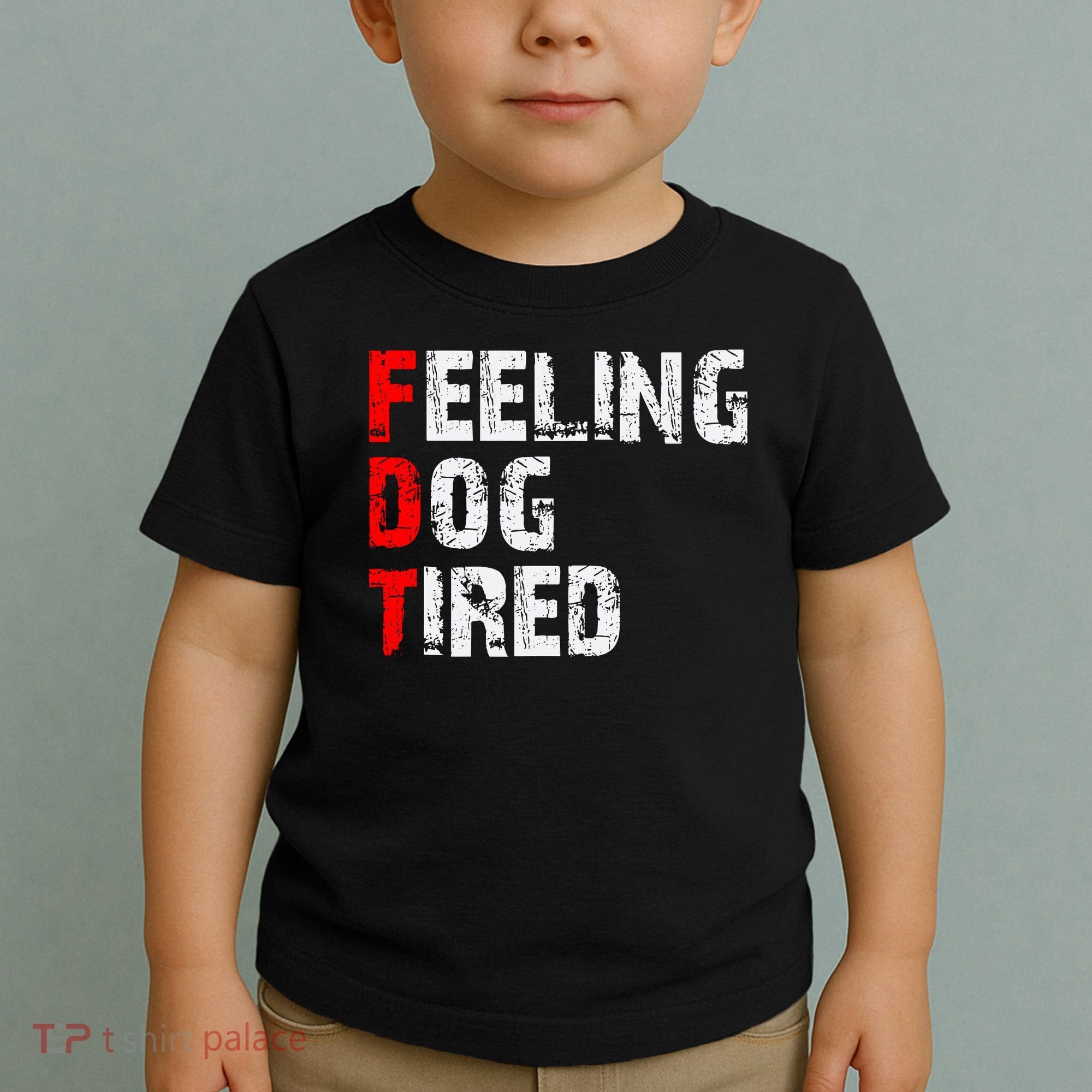 Feeling Dog Tired Fdt Anti Trump Toddler T-Shirt