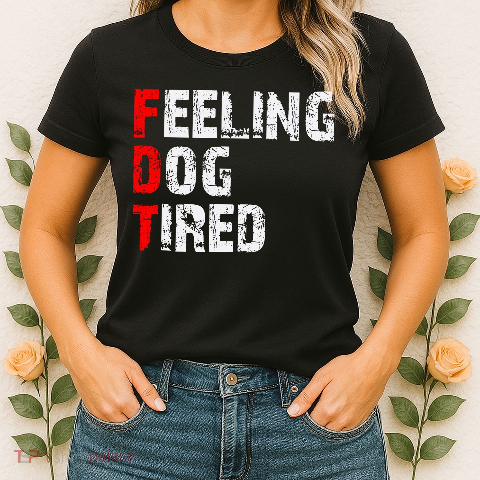 Feeling Dog Tired Fdt Anti Trump Women's T-Shirt
