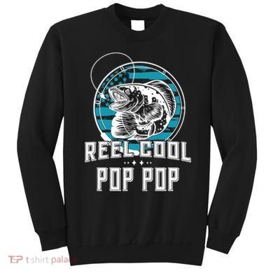 Fathers Day Tee Reel Cool Pop Pop Fishing Sweatshirt