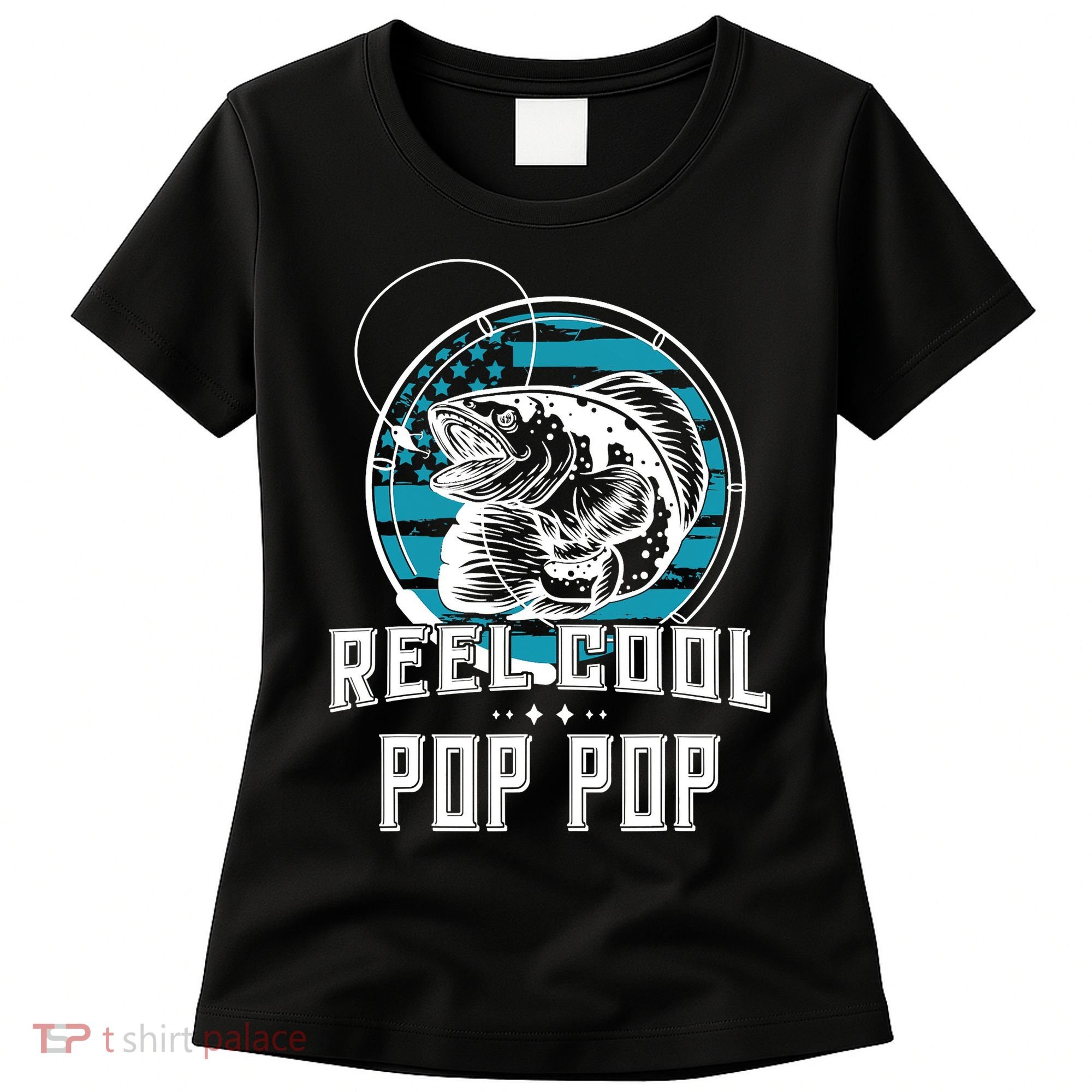 Fathers Day Tee Reel Cool Pop Pop Fishing Women's T-Shirt