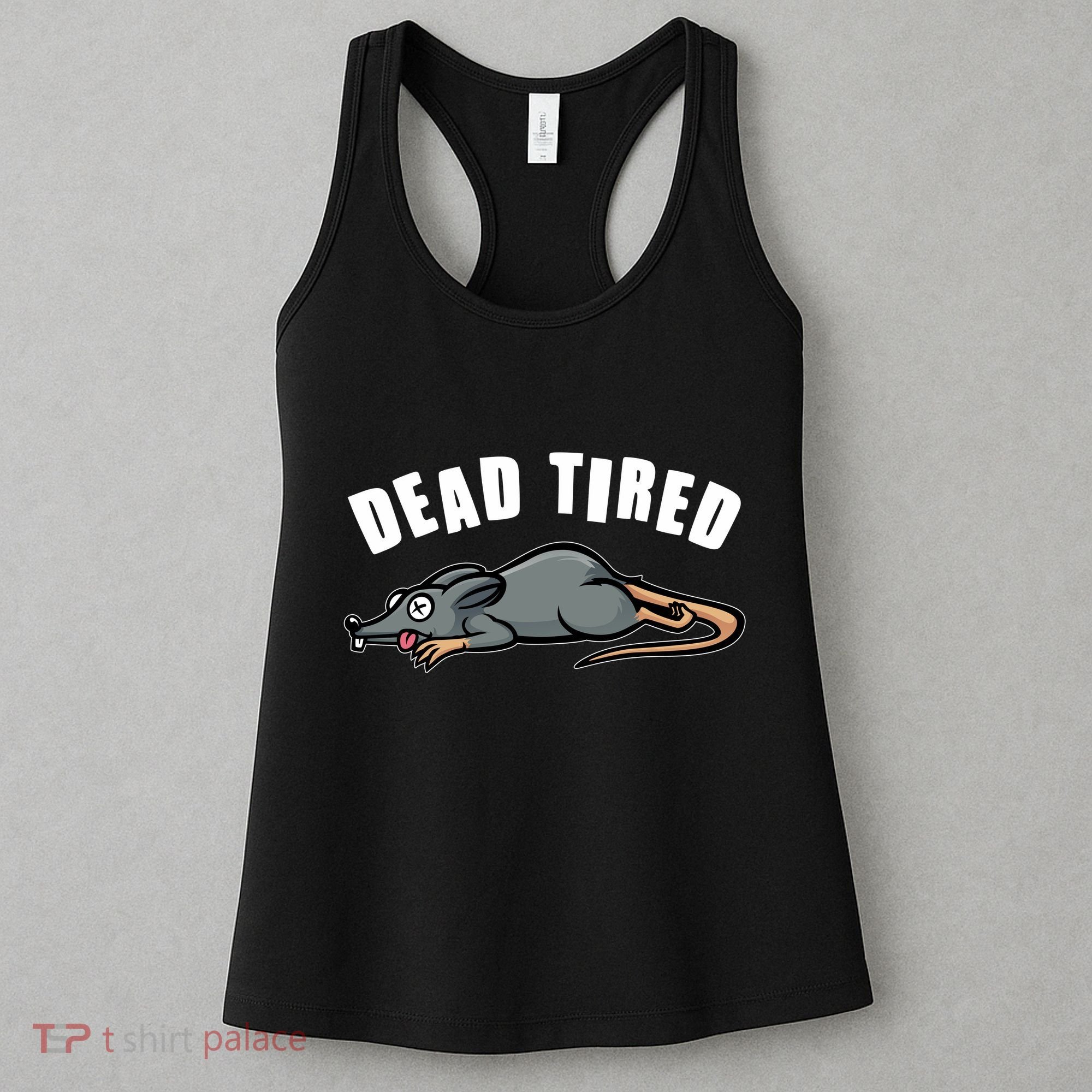 Funny Dead Tired Dead Rat Mouse Women's Tank Top