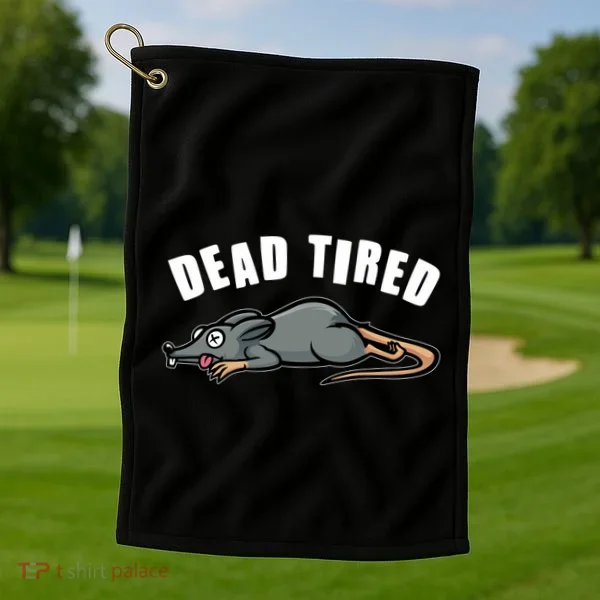 Funny Dead Tired Dead Rat Mouse Golf Towel