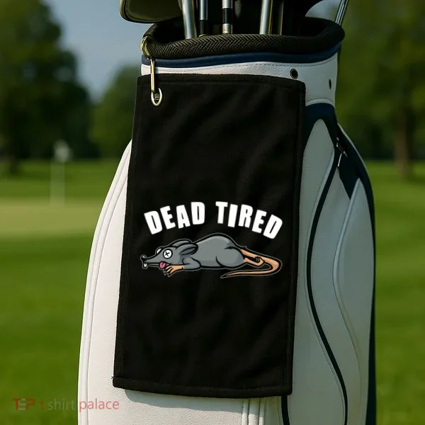 Funny Dead Tired Dead Rat Mouse Golf Towel