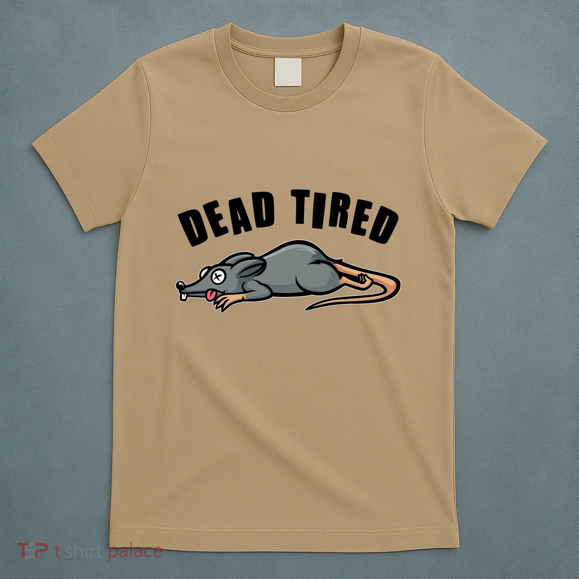 Funny Dead Tired Dead Rat Mouse T-Shirt
