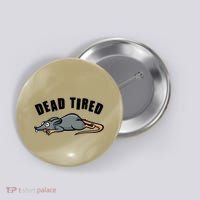 Funny Dead Tired Dead Rat Mouse Button thumb 0