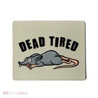 Funny Dead Tired Dead Rat Mouse Mousepad thumb 0