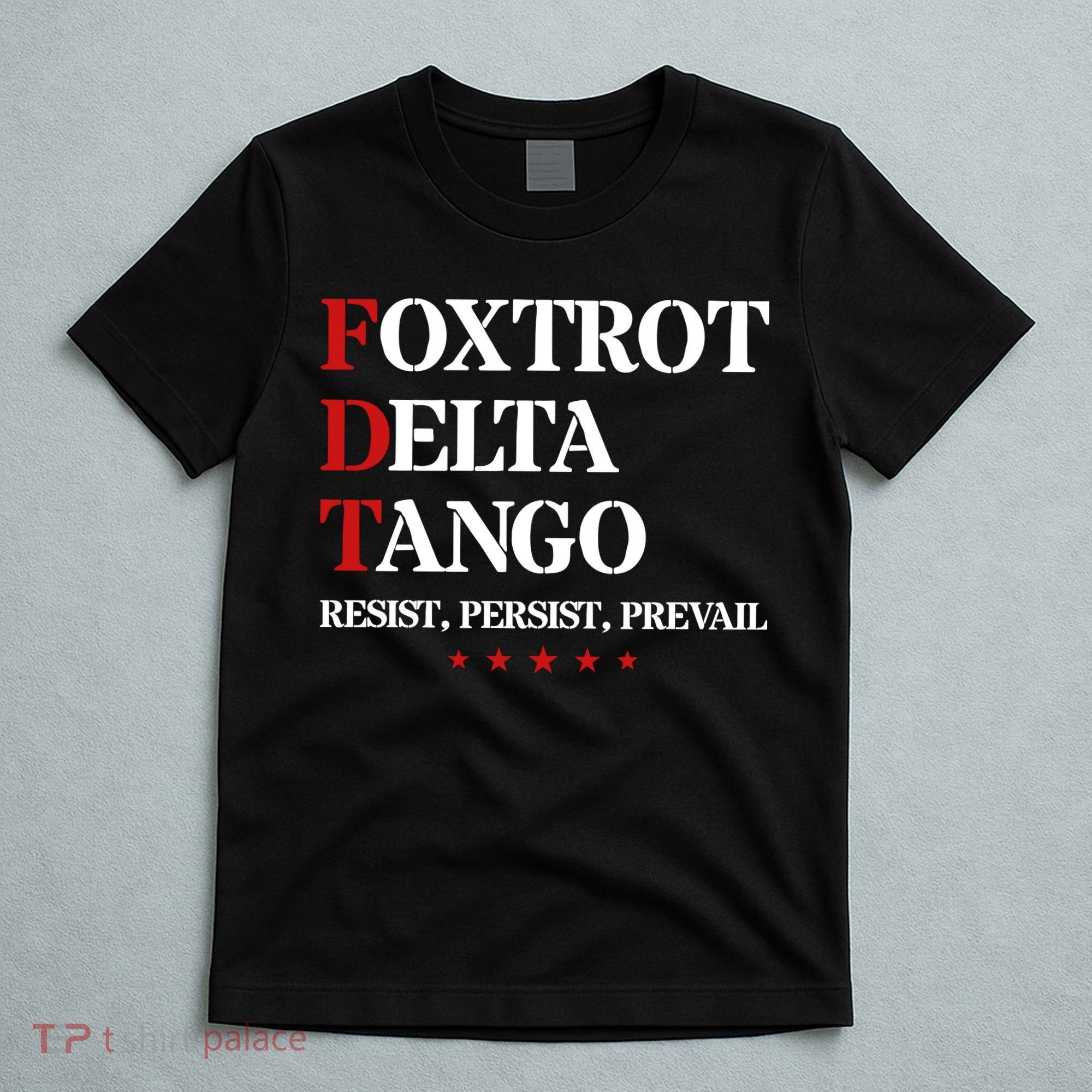 Foxtrot Delta Tango  Antitrump T-Shirt