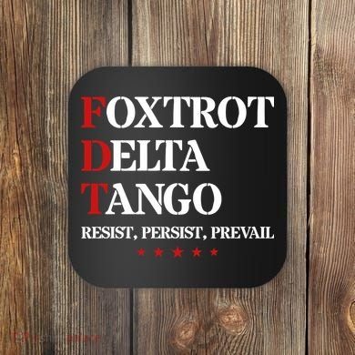 Foxtrot Delta Tango  Antitrump Coaster