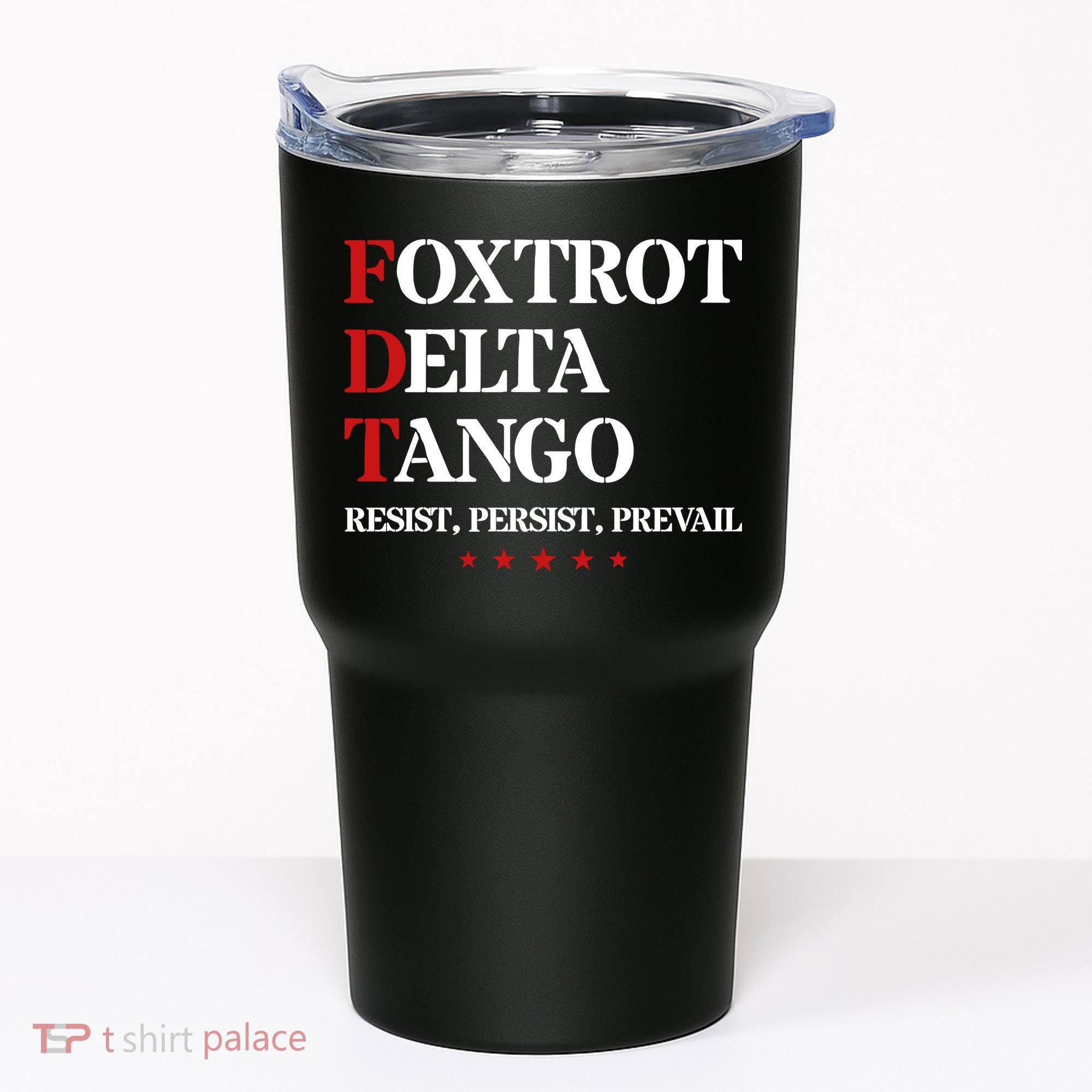 Foxtrot Delta Tango  Antitrump Tumbler