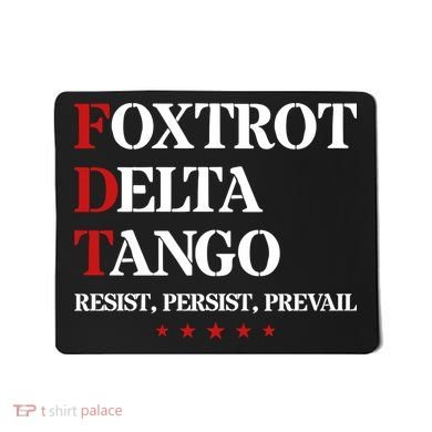 Foxtrot Delta Tango  Antitrump Mousepad