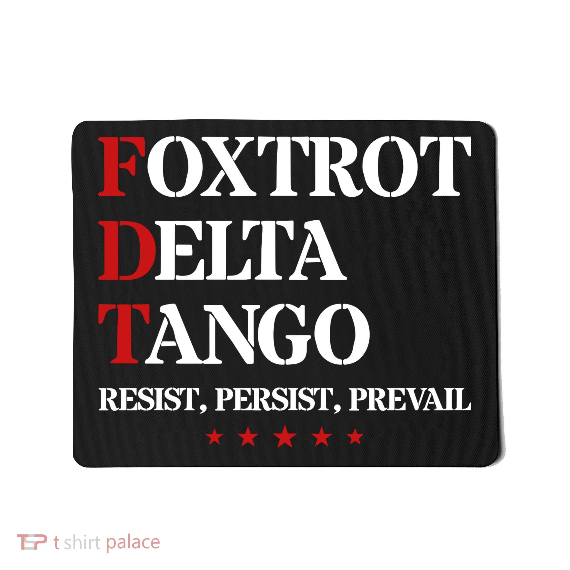 Foxtrot Delta Tango  Antitrump Mousepad