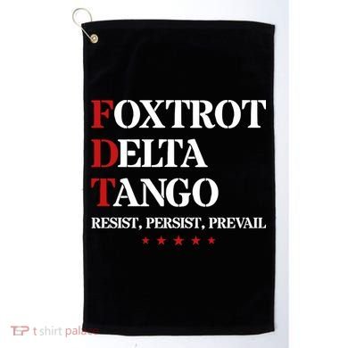 Foxtrot Delta Tango  Antitrump Golf Towel