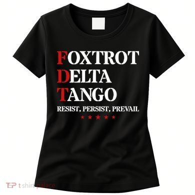 Foxtrot Delta Tango  Antitrump Women's T-Shirt