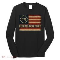 Feeling Dog Tired Fdt Anti Trump Long Sleeve Shirt thumb 0