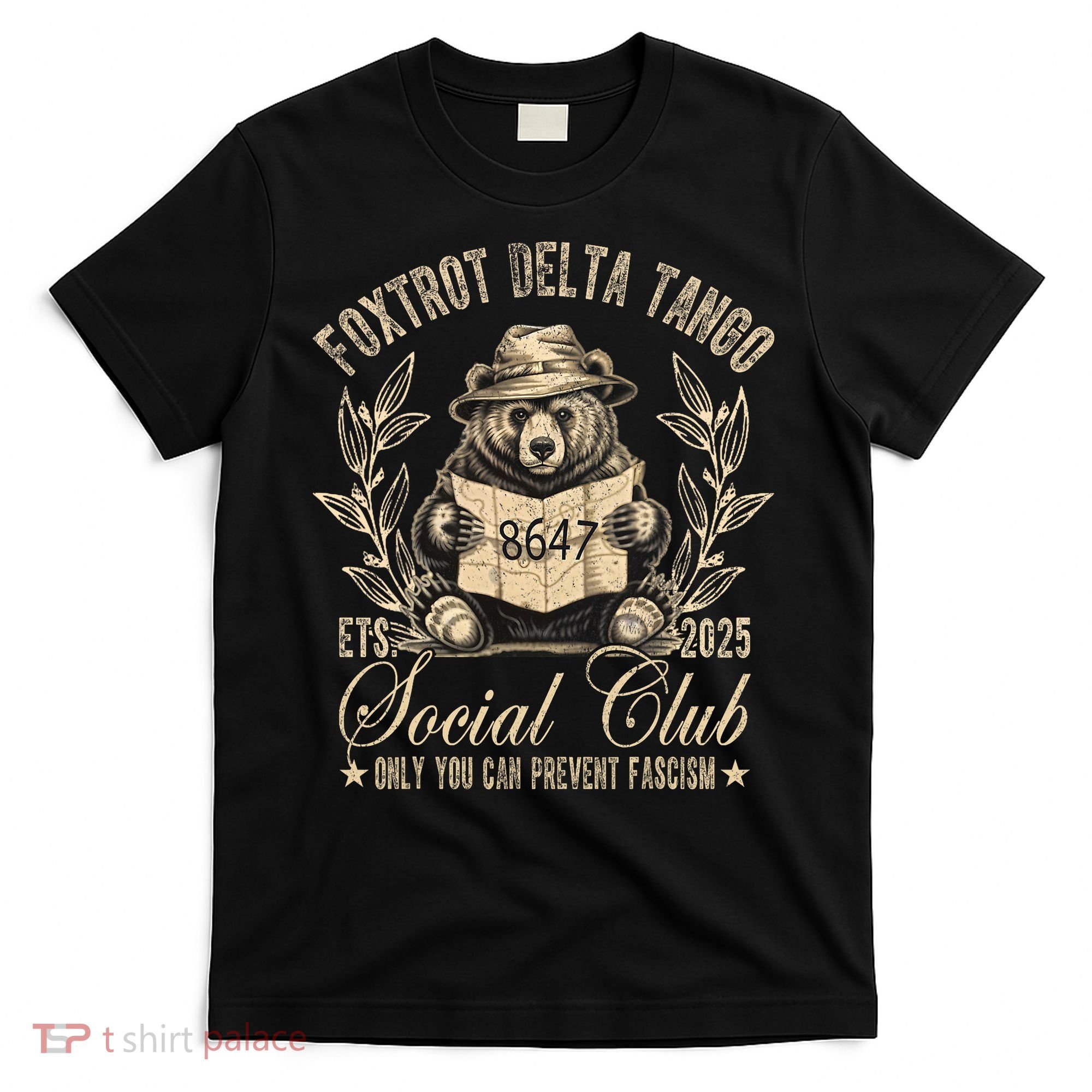 Foxtrot Delta Tango Social Club Only You Can Prevent Fascism  T-Shirt