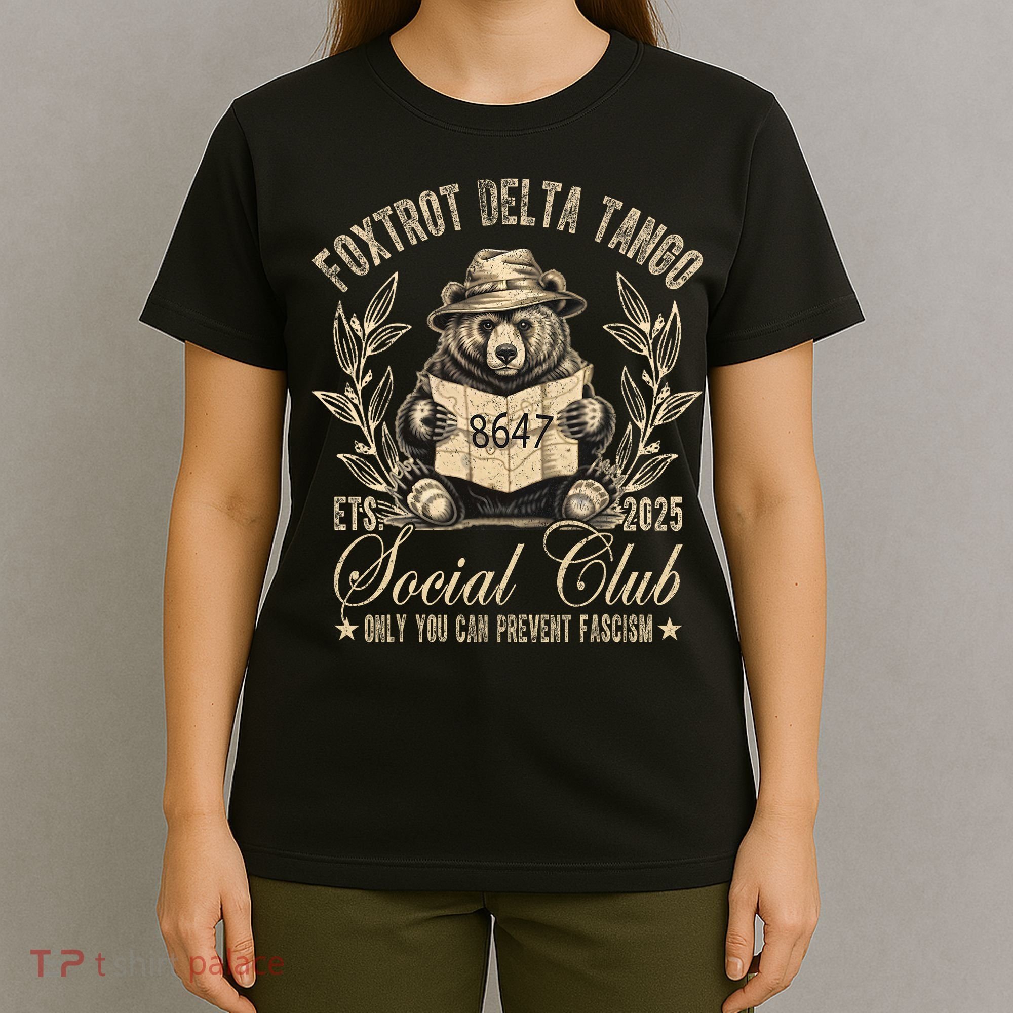Foxtrot Delta Tango Social Club Only You Can Prevent Fascism  T-Shirt