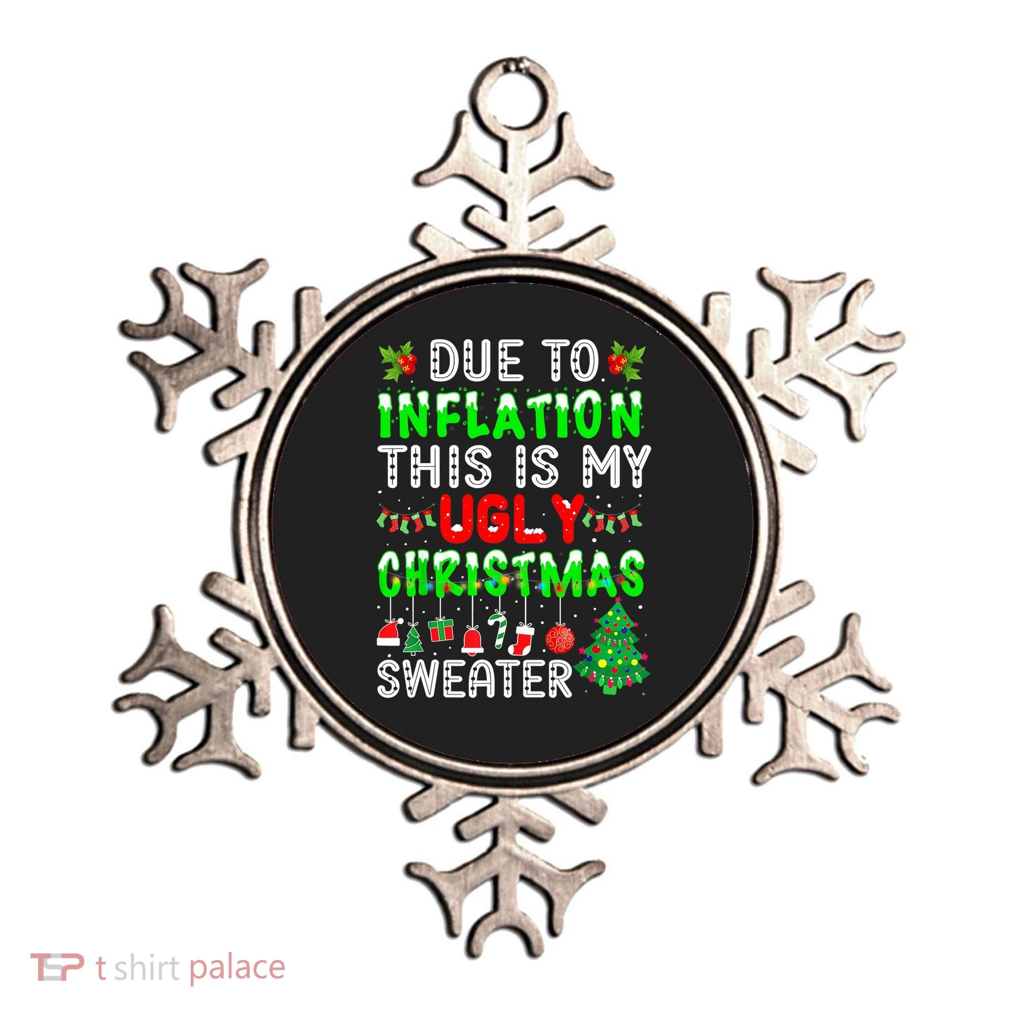 Funny Due To Inflation Ugly Christmas Sweaters Xmas Holiday Ornament