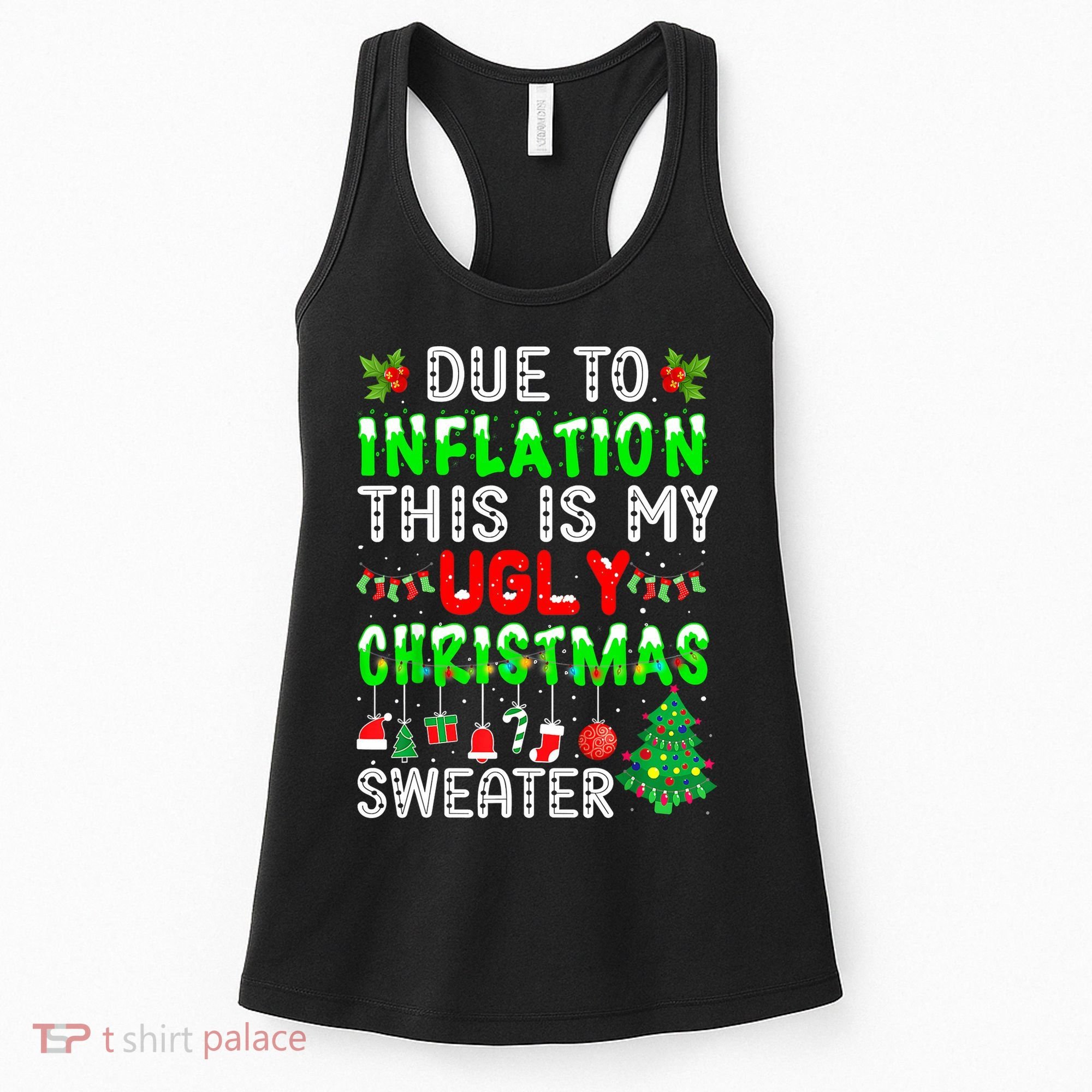 Funny Due To Inflation Ugly Christmas Sweaters Xmas Holiday Women's Tank Top