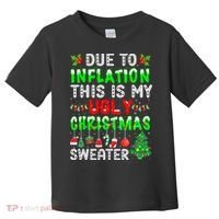Funny Due To Inflation Ugly Christmas Sweaters Xmas Holiday Toddler T-Shirt thumb 0
