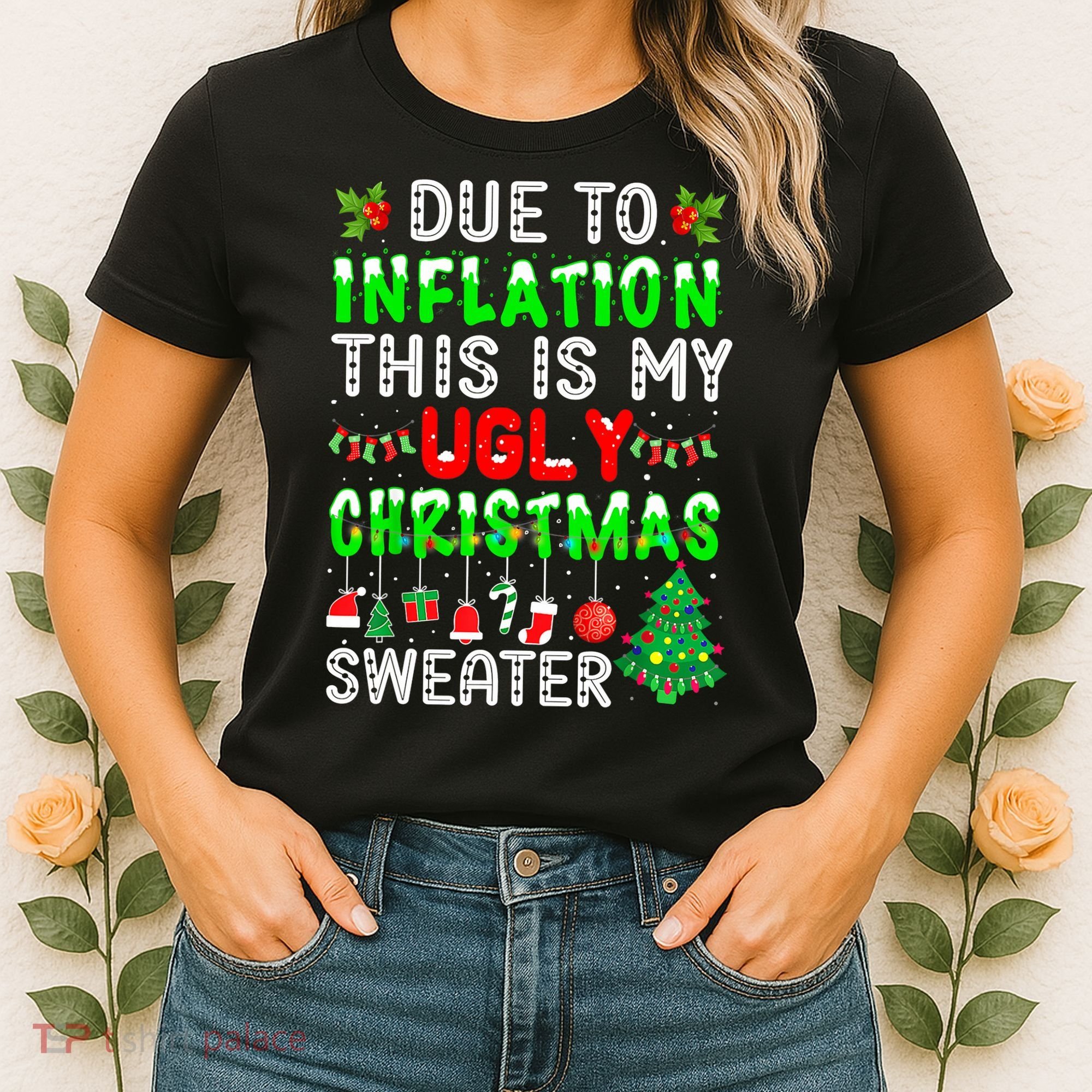 Funny Due To Inflation Ugly Christmas Sweaters Xmas Holiday Women's T-Shirt