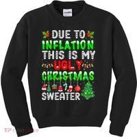 Funny Due To Inflation Ugly Christmas Sweaters Xmas Holiday Kids Sweatshirt thumb 0