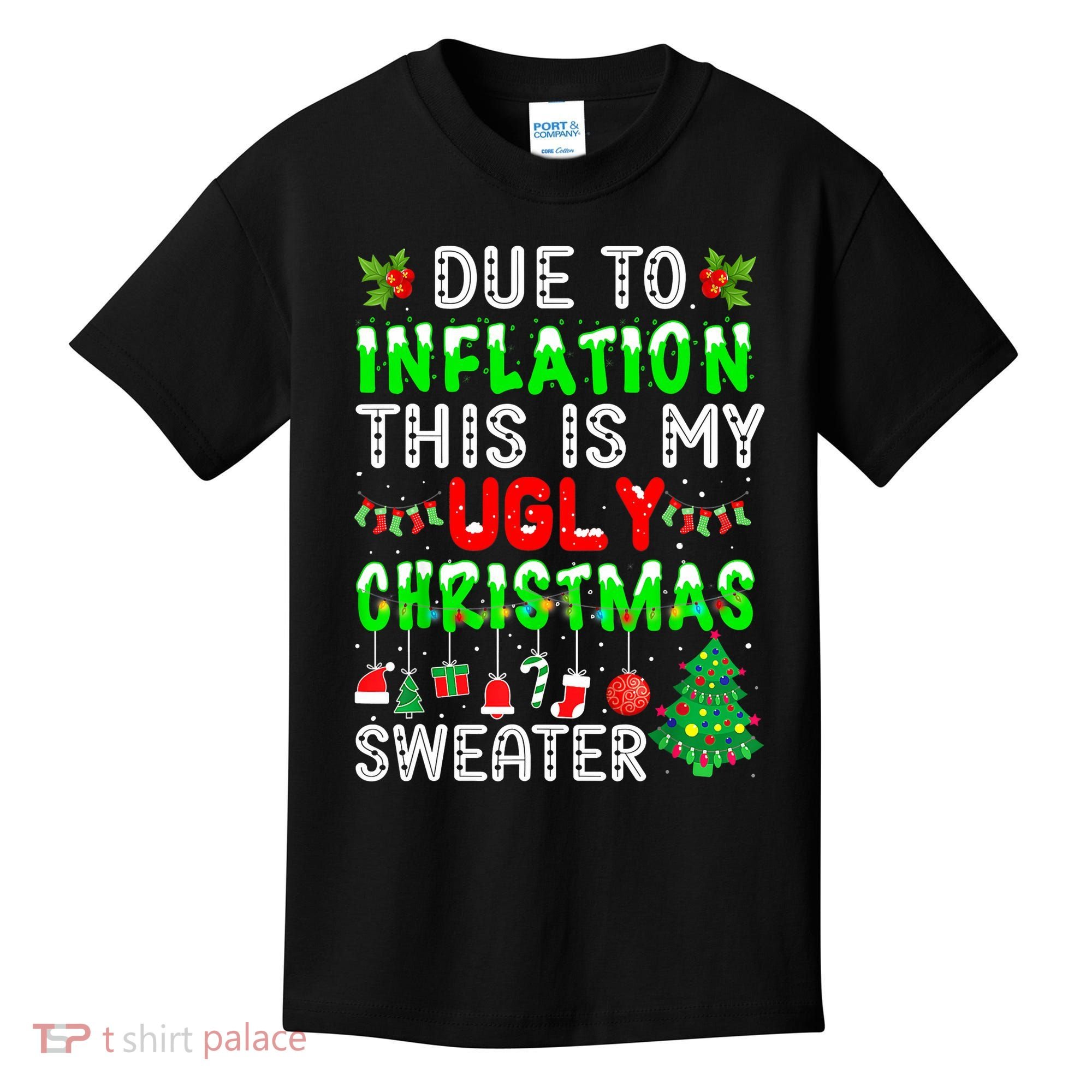 Funny Due To Inflation Ugly Christmas Sweaters Xmas Holiday Kids T-Shirt