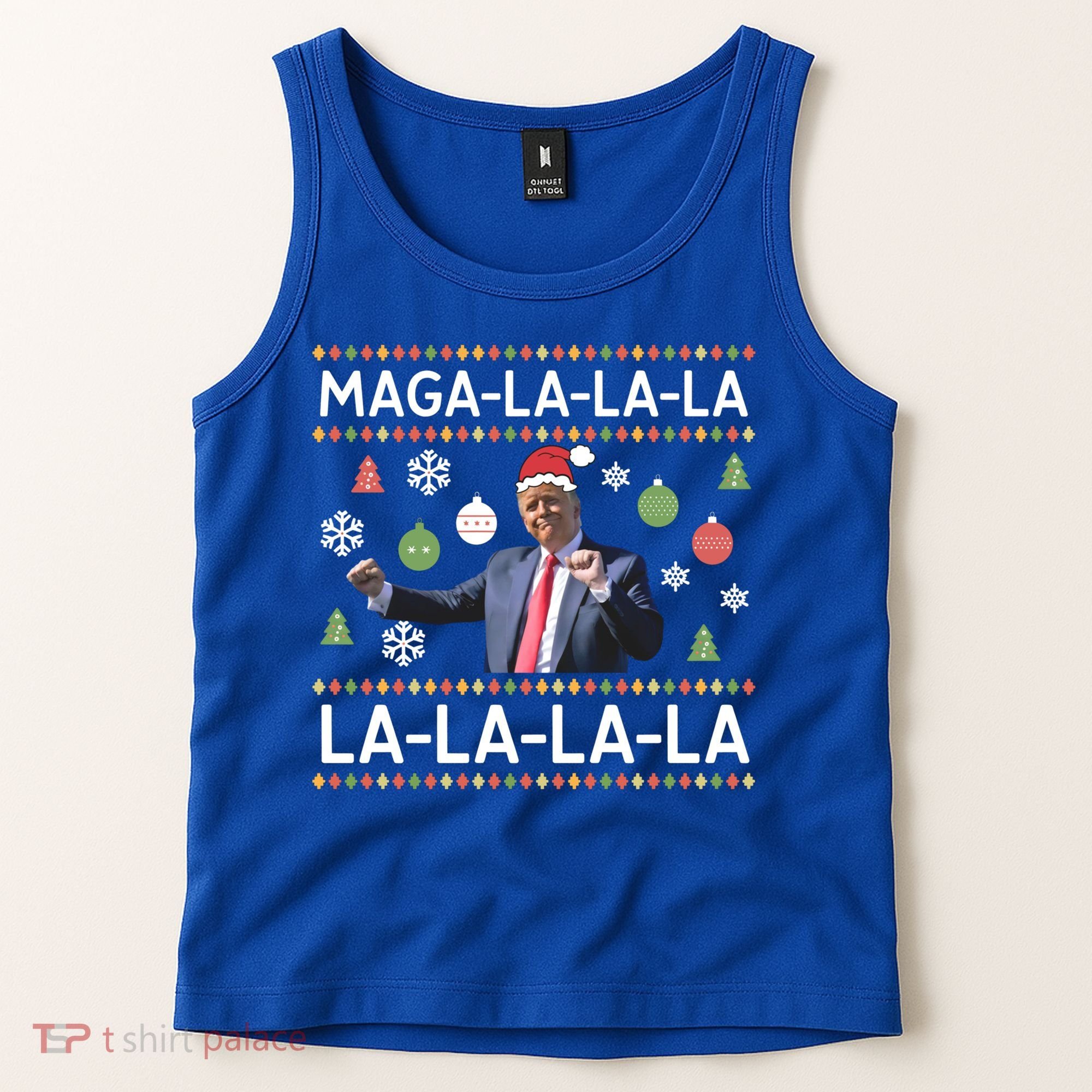Funny Donald Trump Ugly Christmas Maga La La La Gift Tank Top