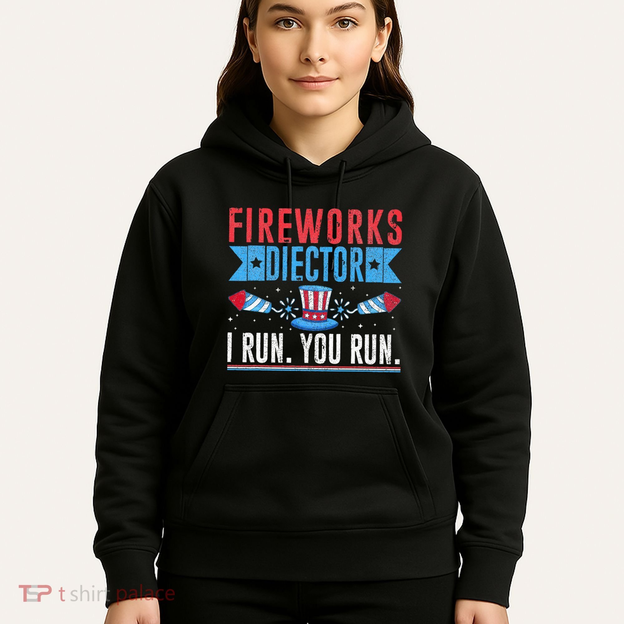 Firework Director Technician I Run You Run 4th Of July Hoodie