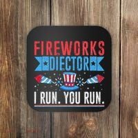Firework Director Technician I Run You Run 4th Of July Coaster thumb 0