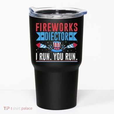 Firework Director Technician I Run You Run 4th Of July Tumbler