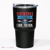 Firework Director Technician I Run You Run 4th Of July Tumbler thumb 0