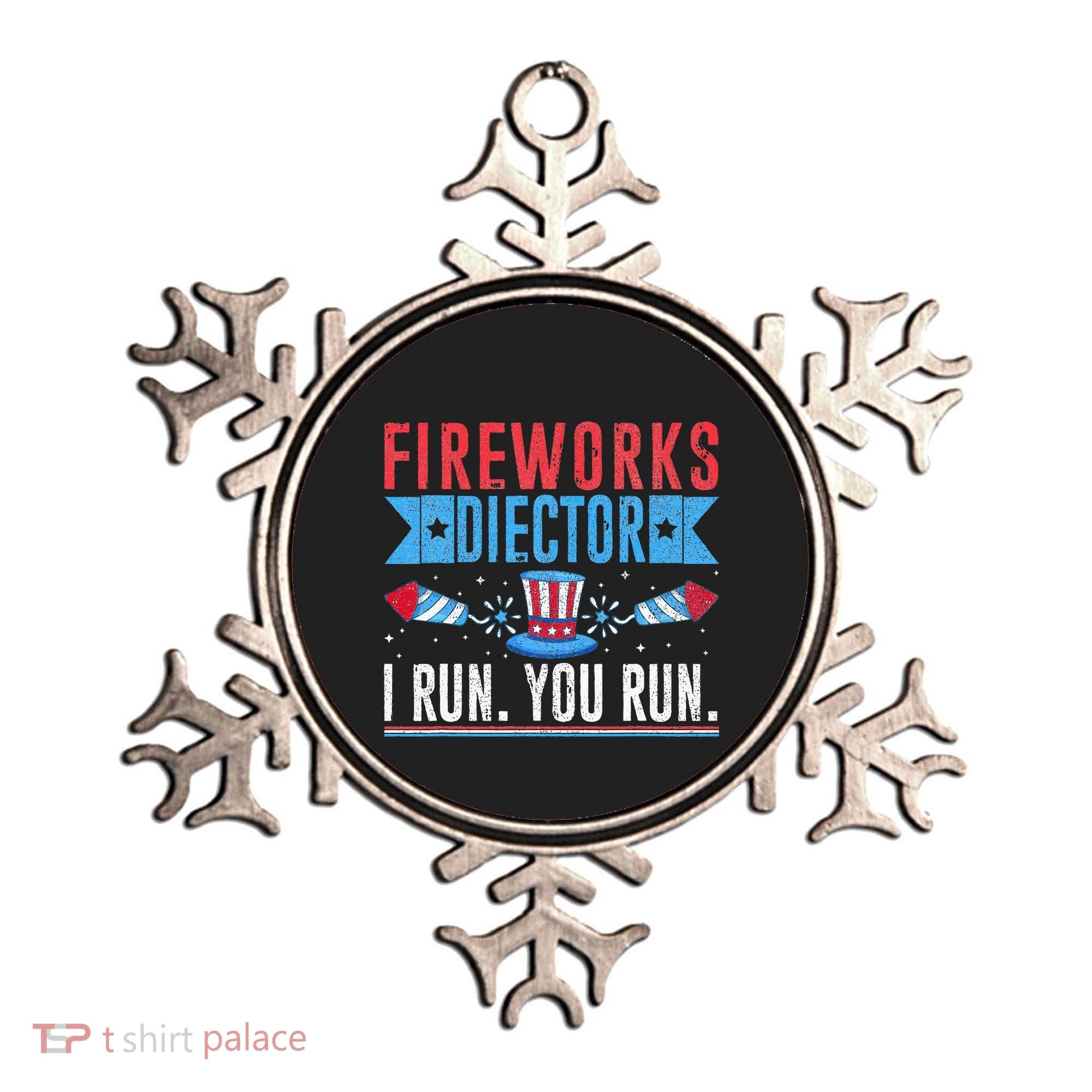 Firework Director Technician I Run You Run 4th Of July Ornament