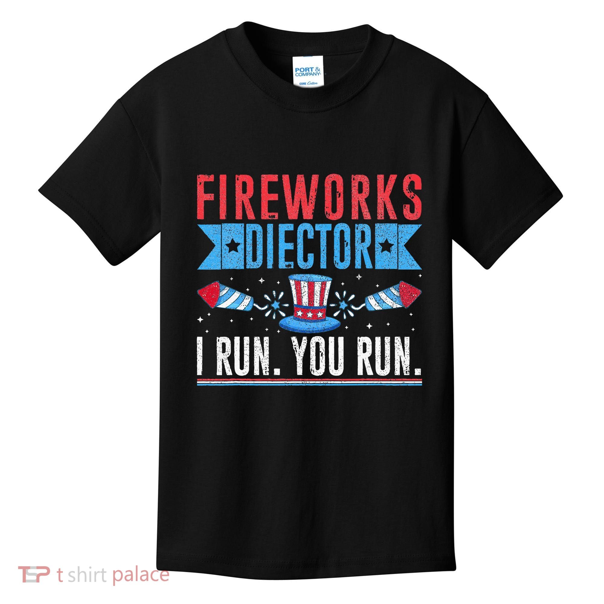 Firework Director Technician I Run You Run 4th Of July Kids T-Shirt