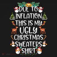 Funny Due To Inflation This Is My Ugly Christmas Sweaters Shirt Bucket Hat thumb 4