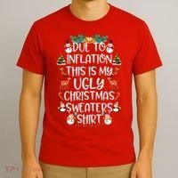 Funny Due To Inflation This Is My Ugly Christmas Sweaters Shirt T-Shirt thumb 3