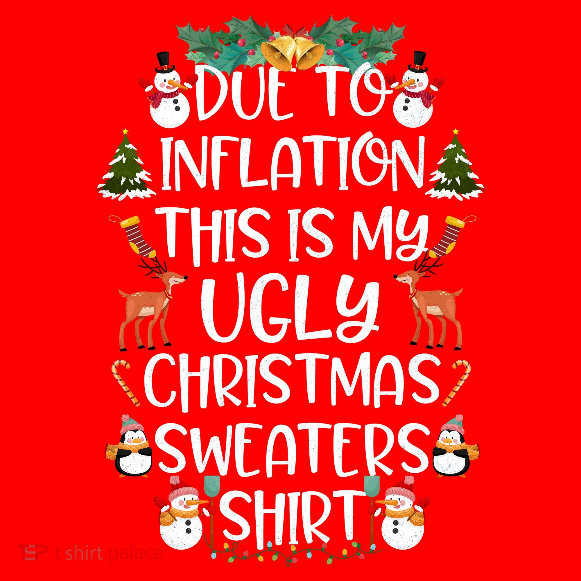 Funny Due To Inflation This Is My Ugly Christmas Sweaters Shirt Women's Tank Top