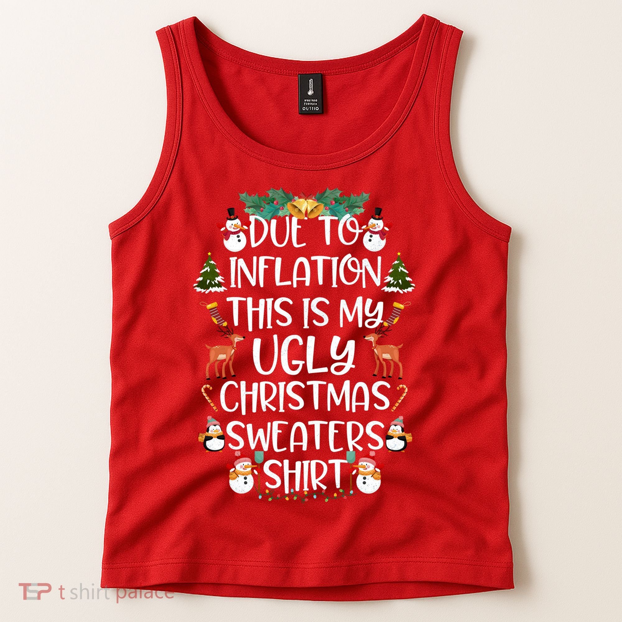 Funny Due To Inflation This Is My Ugly Christmas Sweaters Shirt Tank Top