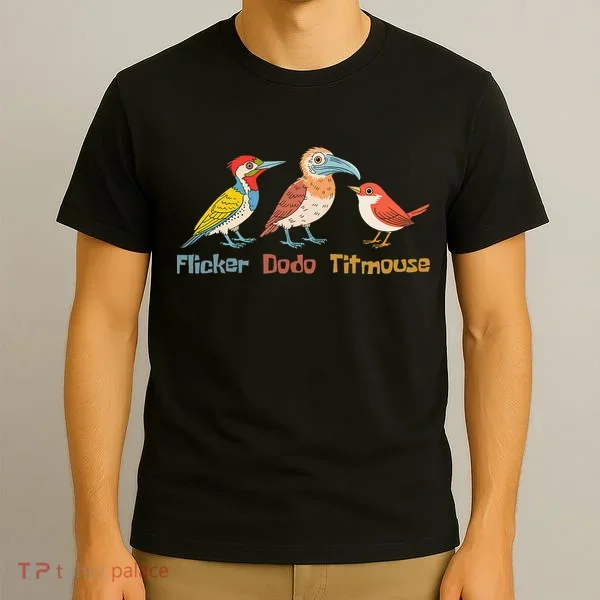 Flicker Dodo Titmouse Bird Lover Nature Lover T-Shirt