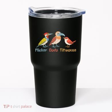 Flicker Dodo Titmouse Bird Lover Nature Lover Tumbler