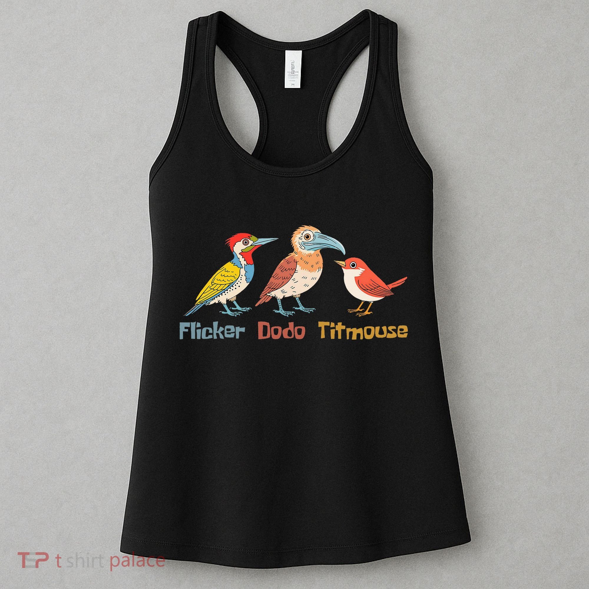 Flicker Dodo Titmouse Bird Lover Nature Lover Women's Tank Top