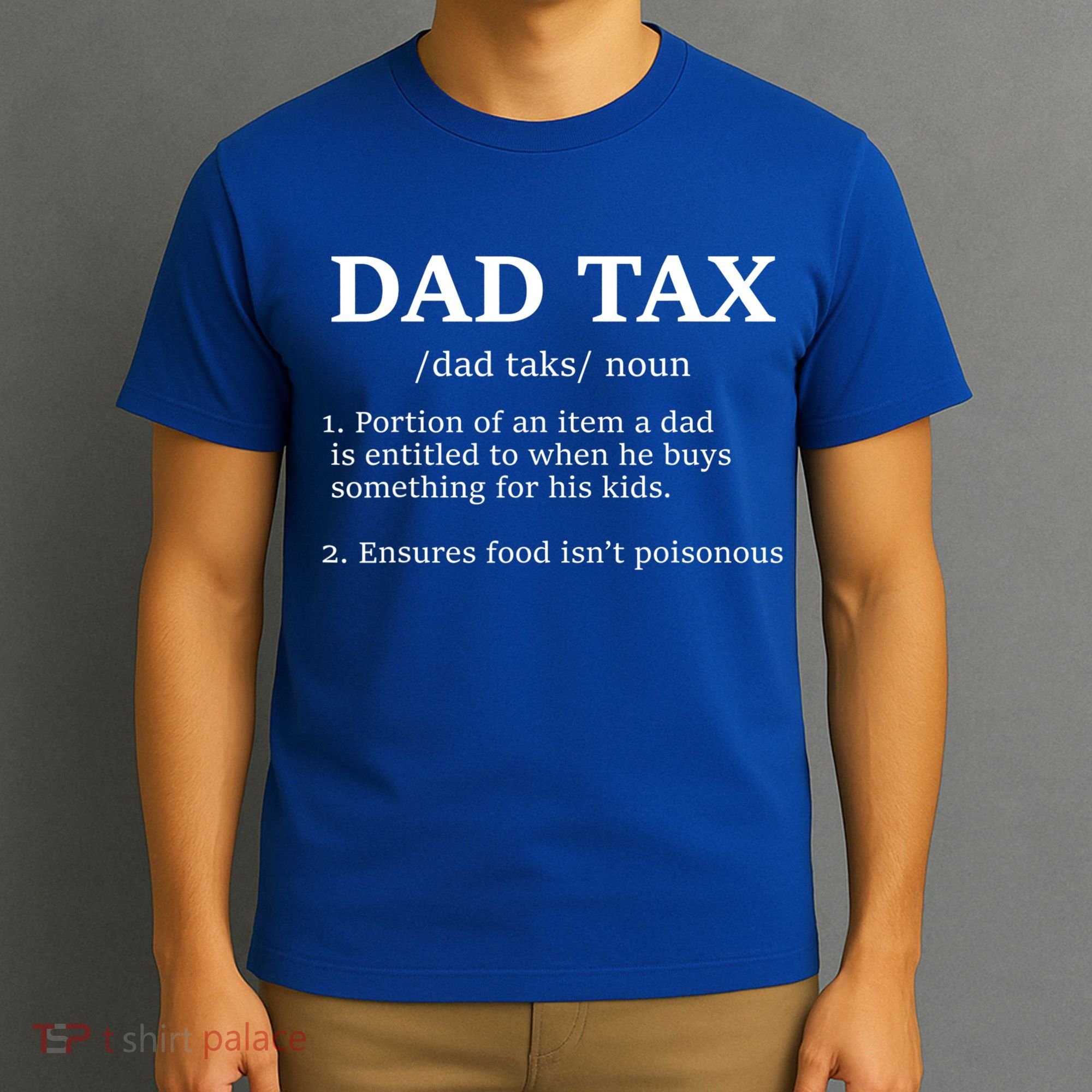 Funny Dad Tax Definition Apparel T-Shirt