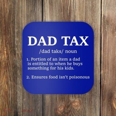 Funny Dad Tax Definition Apparel Coaster
