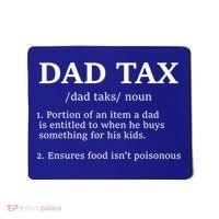 Funny Dad Tax Definition Apparel Mousepad thumb 0