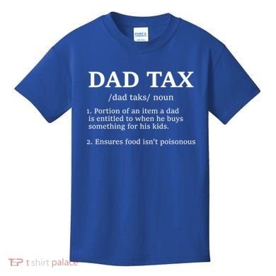 Funny Dad Tax Definition Apparel Kids T-Shirt
