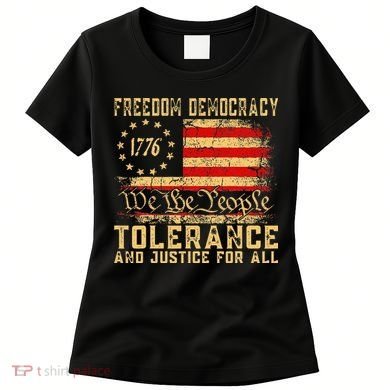 Freedom Democracy Tolerance And Justice For All Hands Off Women's T-Shirt