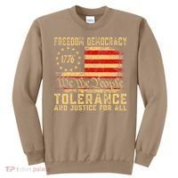 Freedom Democracy Tolerance And Justice For All Hands Off Sweatshirt thumb 0
